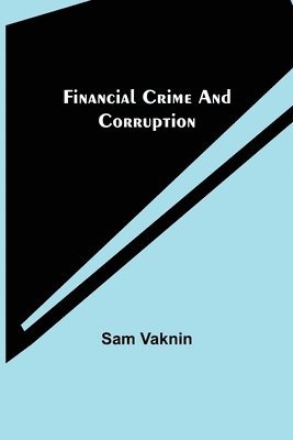 Sam Vaknin - Financial Crime and Corruption, Häftad