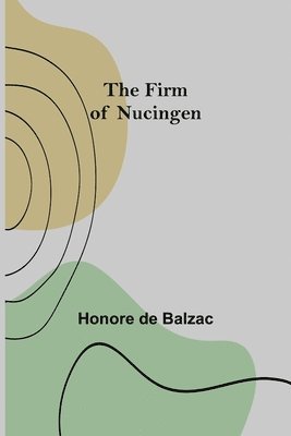 Honore De Balzac - Firm of Nucingen, Häftad