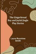 Gingerbread Boy and Joyful Jingle Play Stories