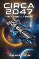 Ima Astronym - Circa 2047, Häftad. Tillgänglighet: Lägg i varukorg
