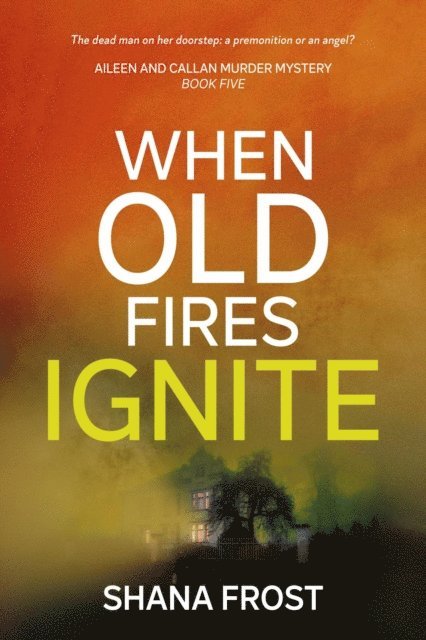 Shana Frost - When Old Fires Ignite, E-bok. Tillgänglighet: Lägg i varukorg