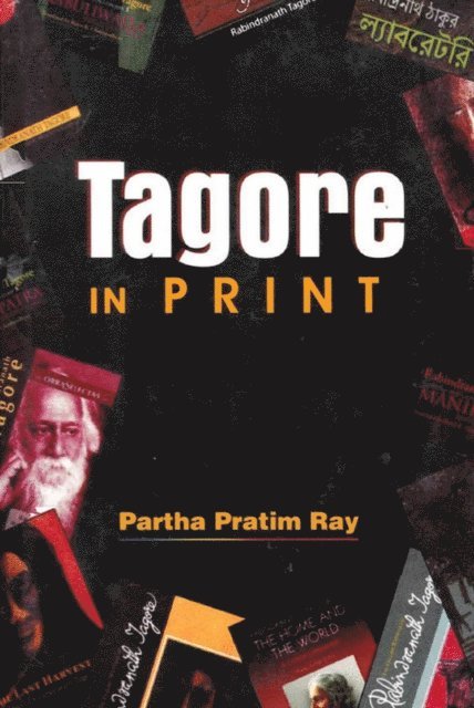 Partha Pratim Ray - Tagore in Print a Comparative Study Before and After Expiry of Copyright, E-bok. Tillgänglighet: Lägg i varukorg