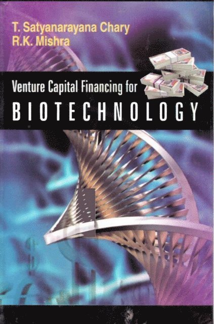R. K. Mishra, T. Satyanarayana Chary - Venture Capital Financing for Biotechnology, E-bok