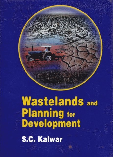 S. C. Kalwar - Wastelands and Planning For Development, E-bok