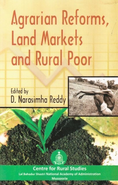 D. Narasimha Reddy - Agrarian Reforms, Land Markets and Rural Poor, E-bok