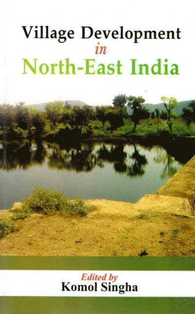 Komol Singha - Village Development in North-East India (New Approaches), E-bok
