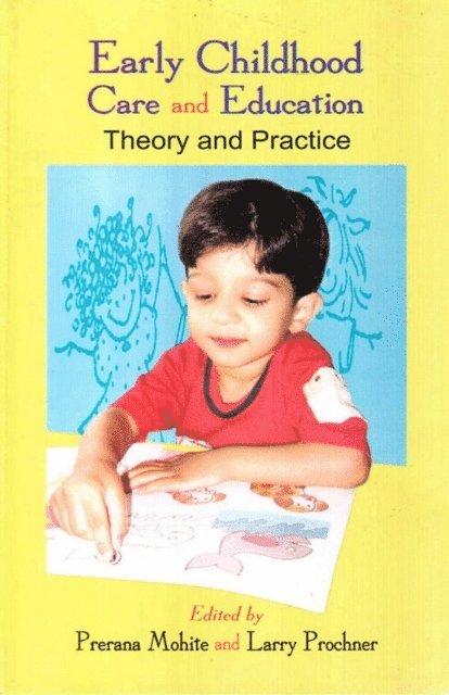 Larry Prochner, Prerana Mohite - Early Childhood Care And Education Theory And Practice, E-bok