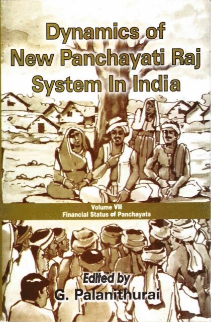 G. Palanithurai - Dynamics of New Panchayati Raj System in India: Financial Status of Panchayats, E-bok