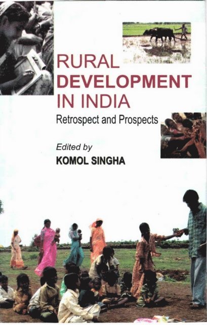 Komol Singha - Rural Development in India: Retrospect and Prospects, E-bok