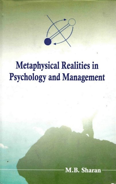 M. B. Sharan - Metaphysical Realities in Psychology and Management: A Sacred Path to Intuitive Awareness, E-bok