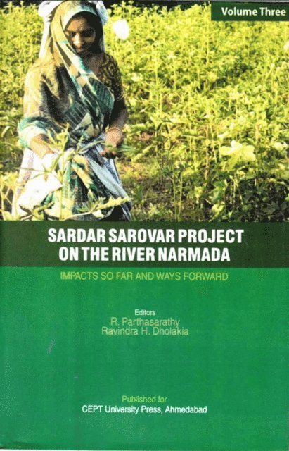Ravindra H. Dholakia, R. Parthasarathy - Sardar Sarovar Project on the River Narmada: Impacts So Far and Ways Forward, E-bok