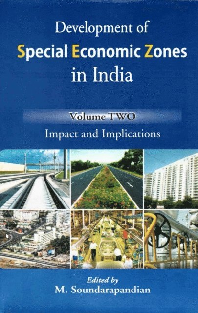 M. Soundarapandian - Development of Special Economic Zones in India: Impact and Implications, E-bok