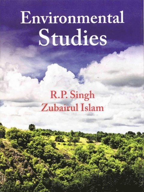 Zubairul Islam, R. P. Singh - Environmental Studies, E-bok
