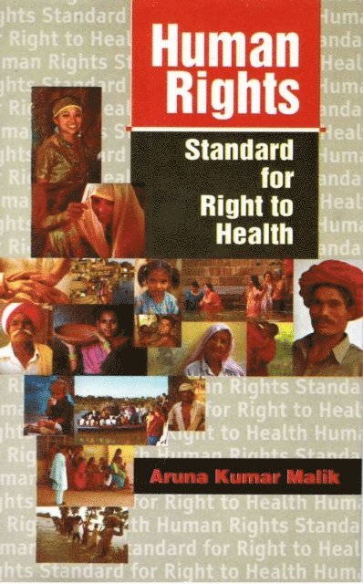 Aruna Kumar Malik - Human Rights Standard for Right to Health, E-bok