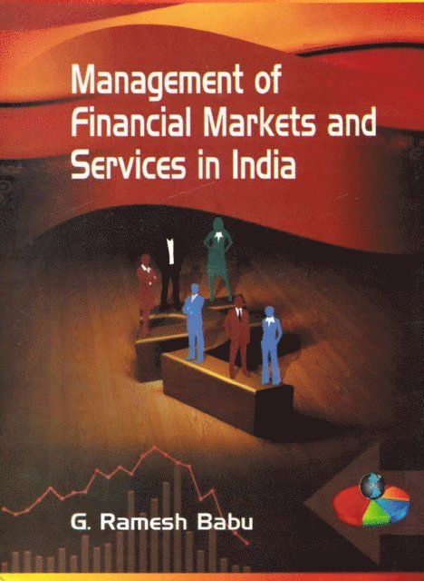G. Ramesh Babu - Management of Financial Markets and Services in India, E-bok