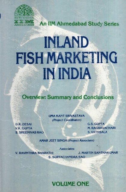 G. S. Gupta, D. K. Desai, Uma Kant Srivastava - Inland Fish Marketing In India (Overview : Summary And Conclusions), E-bok