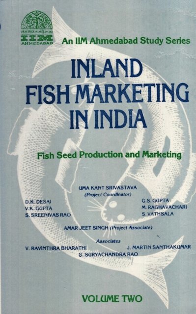 J. Martin Santhakumar, ryachandra Suryachandra Rao, V. Ravinthra Bharati, Amar Jeet Singh, S. Vathsala, eenivas Sreenivas Rao, M. Raghavachari, V. K. GUPTA, G. S. Gupta, D. K. Desai, Uma Kant Srivastava - Inland Fish Marketing In India (Fish Seed Production And Marketing), E-bok