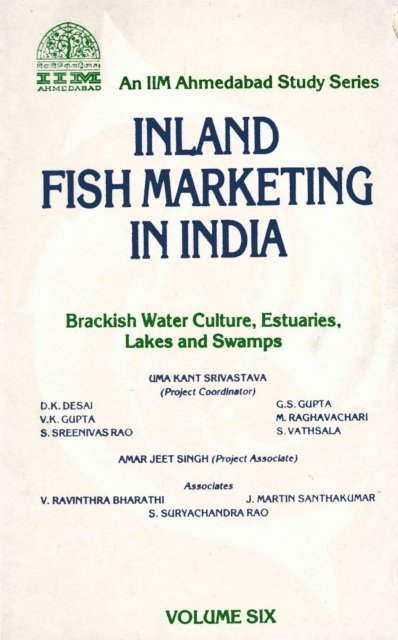 J. Martin Santhakumar, ryachandra Suryachandra Rao, V. Ravinthra Bharati, Amar Jeet Singh, S. Vathsala, eenivas Sreenivas Rao, M. Raghavachari, V. K. GUPTA, G. S. Gupta, D. K. Desai, Uma Kant Srivastava - Inland Fish Marketing In India Brackish Water Culture, Estuaries, Lakes And Swamps, E-bok