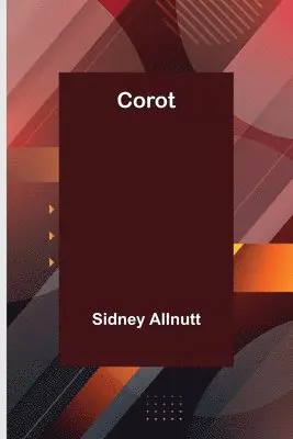 Sidney Allnutt - Corot, Häftad. Tillgänglighet: Lägg i varukorg
