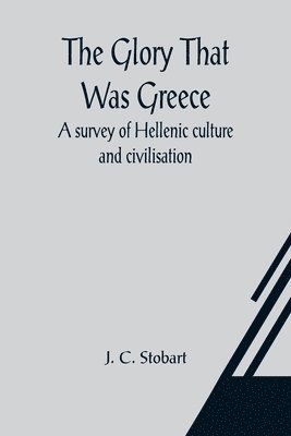 J C Stobart - Glory That Was Greece, Häftad