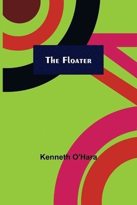Kenneth O'Hara - Floater, Häftad. Tillgänglighet: Lägg i varukorg