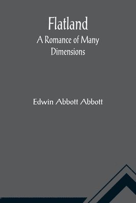 Edwin Abbott Abbott - Flatland A Romance of Many Dimensions, Häftad