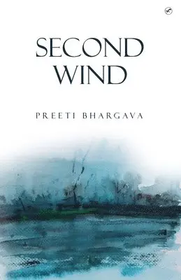 Preeti Bhargava - Second Wind, Häftad. Tillgänglighet: Lägg i varukorg