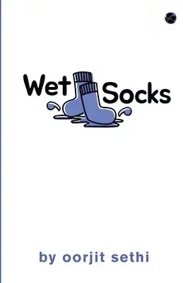 Oorjit Sethi - Wet Socks, Häftad. Tillgänglighet: Lägg i varukorg