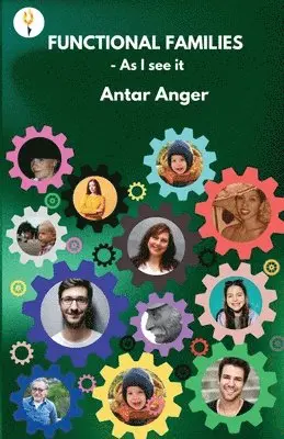 Antar Anger - Functional families as I see it, Häftad. Tillgänglighet: Lägg i varukorg