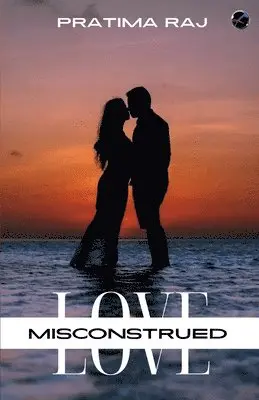 Pratima Raj - Love Misconstrued, Häftad. Tillgänglighet: Lägg i varukorg