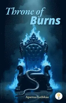 Aparnaa Lathikaa - Throne of burns, Häftad. Tillgänglighet: Lägg i varukorg