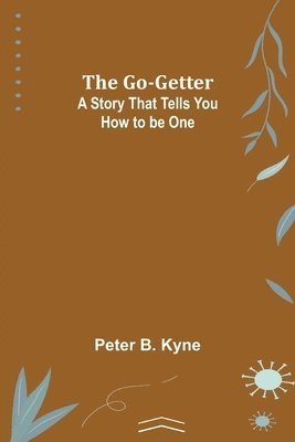 Peter B Kyne - Go-Getter, Häftad