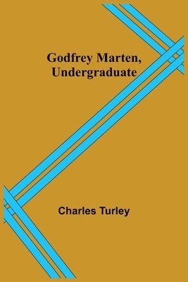Charles Turley - Godfrey Marten, Undergraduate, Häftad