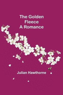 Julian Hawthorne - Golden Fleece, Häftad