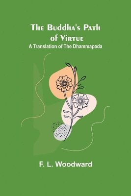 F L Woodward - Buddha's Path of Virtue, Häftad