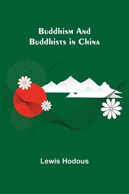 Lewis Hodous - Buddhism and Buddhists in China, Häftad. Tillgänglighet: Lägg i varukorg