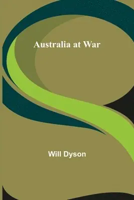 Will Dyson - Australia at War, Häftad. Tillgänglighet: Lägg i varukorg