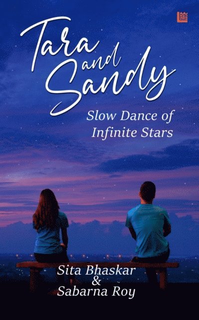 Sabarna Roy, Sita Bhaskar - Tara and Sandy: Slow Dance of Infinite Stars, E-bok