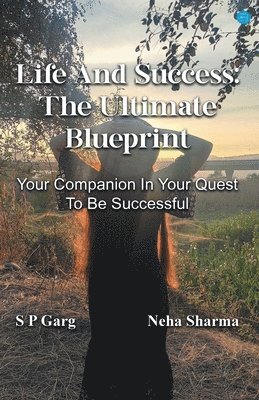 S P Garg, Neha Sharma - Life and Success, Häftad