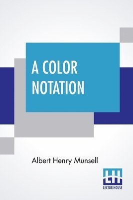 Albert Henry Munsell - Color Notation, Häftad. Tillgänglighet: Lägg i varukorg