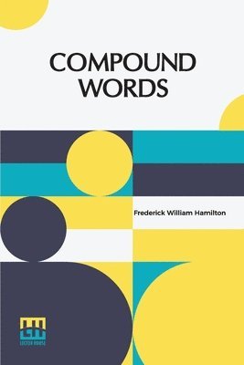 Frederick William Hamilton - Compound Words, Häftad. Tillgänglighet: Lägg i varukorg