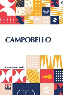 Kate Gannett Wells - Campobello, Häftad. Tillgänglighet: Lägg i varukorg