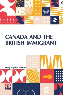 Emily Poynton Weaver - Canada And The British Immigrant, Häftad. Tillgänglighet: Lägg i varukorg