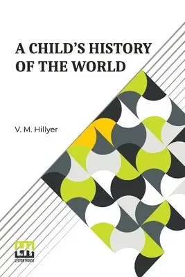 V M Hillyer - Child s History Of The World, Häftad. Tillgänglighet: Lägg i varukorg