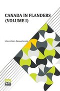 Canada In Flanders (Volume I)