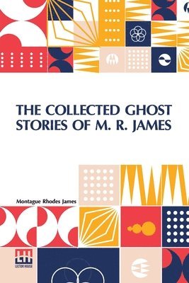 Montague Rhodes James - The Collected Ghost Stories Of M. R. James, Häftad