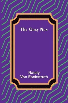 Gray Nun