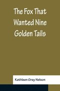 The Fox That Wanted Nine Golden Tails