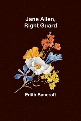 Edith Bancroft - Jane Allen, Right Guard, Häftad. Tillgänglighet: Lägg i varukorg