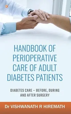 Vishwanath R Hiremath - Handbook Of Perioperative Care Of Adult Diabetes Patients, Häftad. Tillgänglighet: Lägg i varukorg
